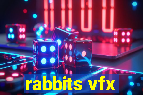 rabbits vfx